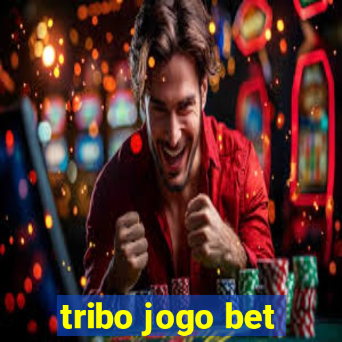 tribo jogo bet